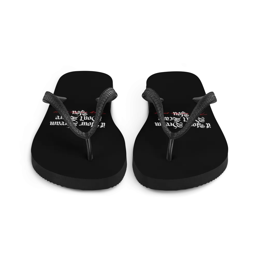 If your dream don't scare you, they are too small Flip-Flops