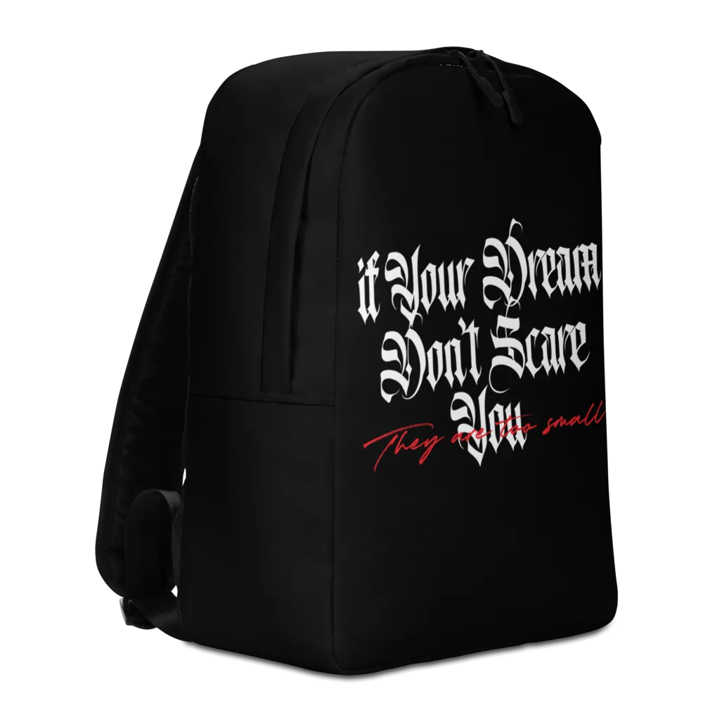If your dream don't scare you, they are too small Minimalist Backpack