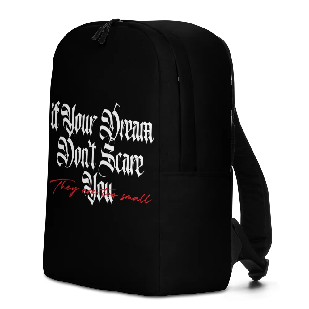 If your dream don't scare you, they are too small Minimalist Backpack