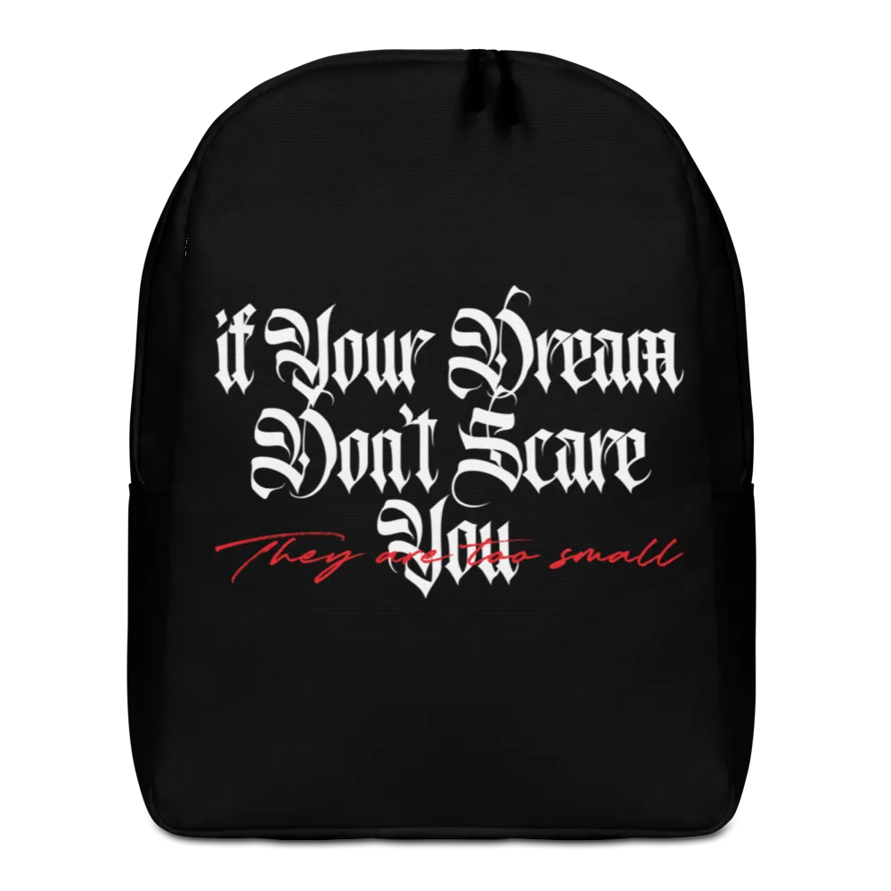 If your dream don't scare you, they are too small Minimalist Backpack